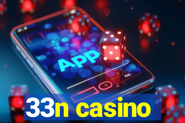33n casino